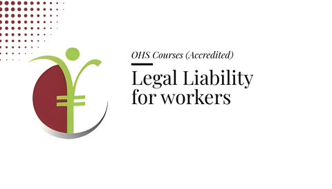 Course banner for “Legal Liability for workers” under OHS Courses for SHEQ INTEGRATED TRAINING