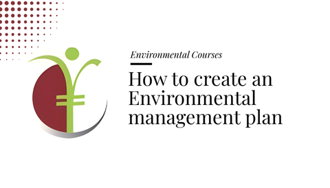 Course banner for “How to create an Environmental Management Plan” under Environmental Courses for SHEQ INTEGRATED TRAINING