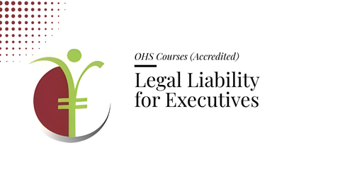 Course banner for “Legal Liability for Executives” under OHS Courses for SHEQ INTEGRATED TRAINING