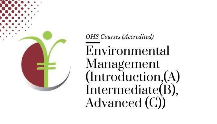 Course banner for “Environmental Management (Introduction (A), Intermediate (B), Advanced (C))” under OHS Courses for SHEQ INTEGRATED TRAINING